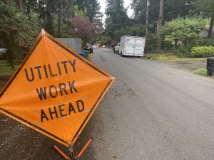 Watch for the “Utility Work Ahead” signs as they indicate crews are working in the area